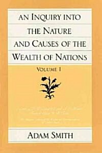 An Inquiry Into the Nature and Causes of the Wealth of Nations (Vol. 1) (Paperback, Volume 1)