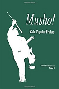 Musho! Zulu Popular Praises (Hardcover)