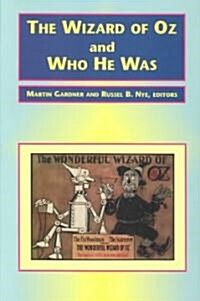 The Wizard of Oz and Who He Was (Paperback)