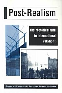 Post-Realism: The Rhetorical Turn in International Relations (Paperback)