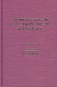 A Concordance to the French Poetry and Prose of John Gower (Hardcover)
