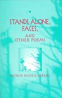 Stands Alone, Faces, and Other Poems (Paperback)