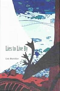 Lies to Live by (Paperback)