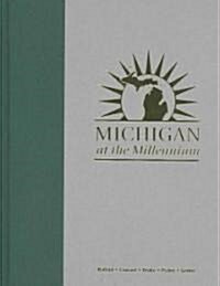Michigan at the Millennium: A Benchmark and Analysis of Its Fiscal and Economic Structure (Hardcover)