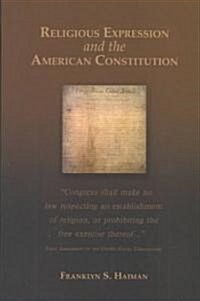 Religious Expression and the American Constitution (Hardcover)