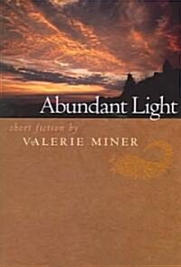 Abundant Light: Short Fiction (Paperback)