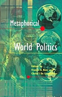 Metaphorical World Politics (Paperback)