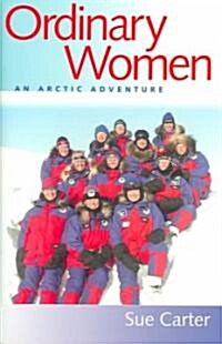Ordinary Women: An Arctic Adventure (Hardcover)