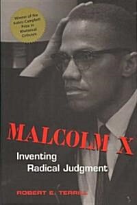 Malcolm X: Inventing Radical Judgment (Paperback)