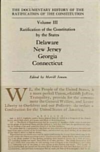 Ratification of the Constitution by the States Delaware New Jersey Georgia Connecticut (Hardcover, PCK)