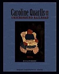 Caroline Quarlls and the Underground Railroad (Paperback)