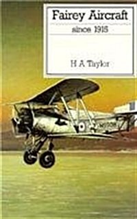 Fairey Aircraft Since 1915 (Hardcover, Reprint)