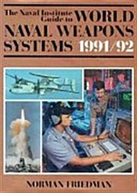 The Naval Institute Guide to World Naval Weapons Systems 1991/92 (Hardcover)