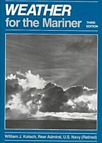 Weather for the Mariner, 3rd Edition (Hardcover, 3, Revised)