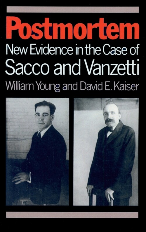 Postmortem: New Evidence in the Case of Sacco and Vanzetti (Paperback)
