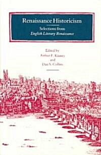 Renaissance Historicism: Selections from English Literary Renaissance (Paperback)