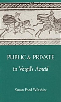 Public and Private in Vergils aeneid (Hardcover)