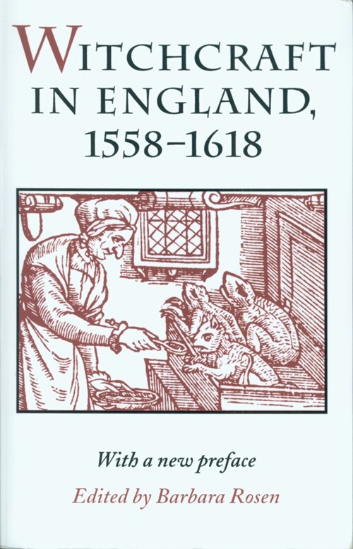 Witchcraft in England, 1558-1618 (Paperback, With a New Pref)