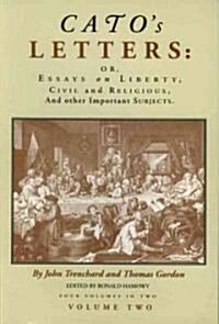 Catos Letters: Essays in Liberty (Hardcover)