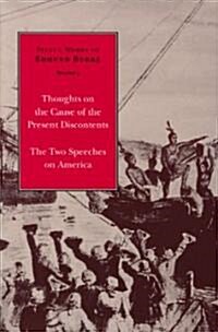 Select Works of Edmund Burke: Thoughts on the Cause of the Present Discontents and the Two Speeches on America (Paperback, Volume 1)