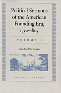 Political Sermons of the American Founding Era: 1730-1805 (Paperback, 2, In Two Volumes)