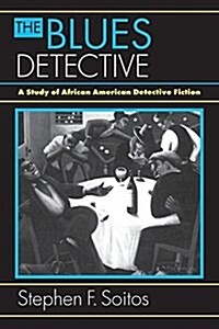 The Blues Detective: A Study of African American Detective Fiction (Paperback)