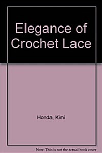 The Elegance of Crochet Lace (Paperback)