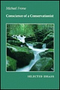 Conscience of a Conservationist: Selected Essays (Hardcover)