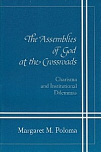 The Assemblies of God at the Crossroads (Paperback)