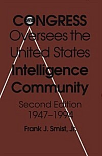 Congress Oversees Us Intelligence 2/E: Community 1947-1993 (Paperback, 2, Second Edition)
