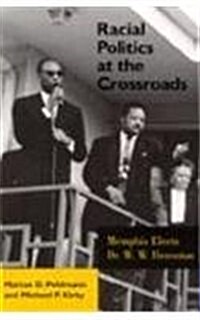 Racial Politics at Crossroads: Memphis Elects Dr. W W Hherenton (Paperback)
