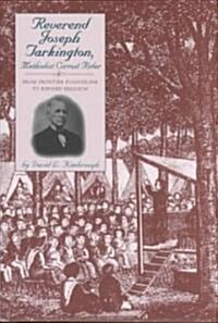 Reverend Joseph Tarkington, Methodist Circuit Rider (Hardcover)