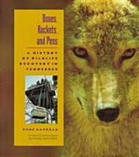 Boxes Rockets & Pens: History Wildlife Recovery Tennessee (Paperback)