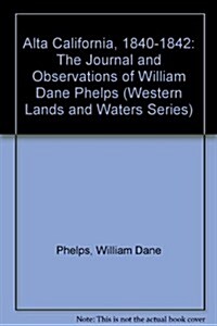 Alta California, 1840-1842 (Hardcover)