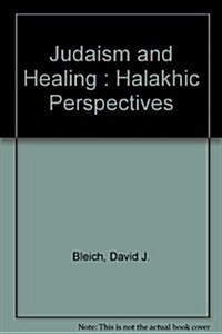 Judaism and Healing (Paperback)