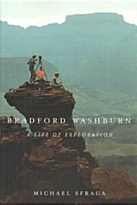 Bradford Washburn: A Life of Exploration (Paperback)