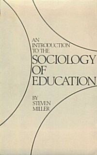 An Introduction to the Sociology of Education (Paperback)