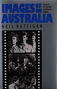 Images of Australia: 100 Films of the New Australian Cinema (Hardcover)