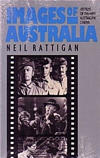 Images of Australia: 100 Films of the New Australian Cinema (Paperback)