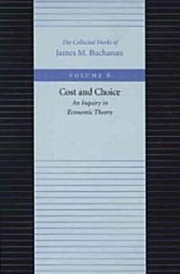 Cost and Choice: An Inquiry in Economic Theory (Hardcover)