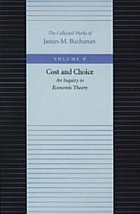 Cost and Choice: An Inquiry in Economic Theory (Paperback, Volume 6)