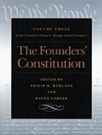 The Founders Constitution: Article 1, Section 8, Clause 5, Through Article 2, Section 1 (Paperback, Volume 3)