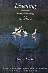 Listening: Ways of Hearing in a Silent World (Paperback, Revised)