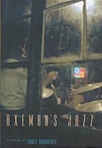 Axemans Jazz (Hardcover)