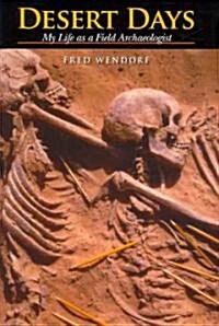 Desert Days: My Life as a Field Archaeologist (Hardcover)