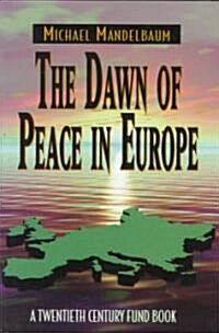 The Dawn of Peace in Europe (Hardcover)