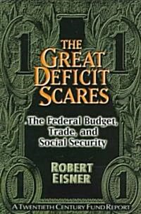 The Great Deficit Scare: The Federal Budget, Trade, and Social Security (Paperback)