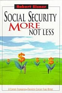 Social Security: More Not Less (Paperback)