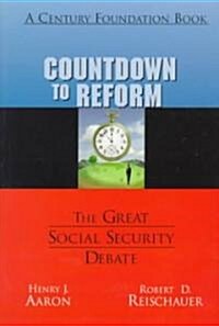 Countdown to Reform: The Great Social Security Debate (Paperback)
