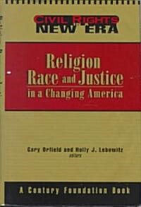 Religion, Race, and Justice in a Changing America (Hardcover)
